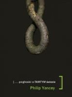 Pogłoski o tamtym świecie. Autor: Yancey Philip. SmakLiter.pl Okładka książki Pogłoski o tamtym świecie