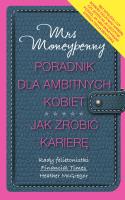 Poradnik dla ambitnych kobiet. Jak zrobić karierę. Autor: McGregor Heather. SmakLiter.pl Okładka książki Poradnik dla ambitnych kobiet. Jak zrobić karierę