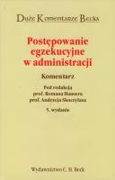 Postępowanie egzekucyjne w administracji komentarz. Wydawca: C.H. Beck. SmakLiter.pl Opakowanie Postępowanie egzekucyjne w administracji komentarz