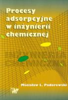 Okładka książki Procesy adsorpcyjne w inżynierii chemicznej