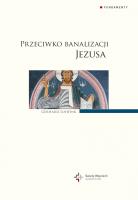 Przeciw banalizacji Jezusa. Autor: Lohfink Gerhard. SmakLiter.pl Okładka książki Przeciw banalizacji Jezusa