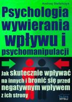 Okładka książki PSYCHOLOGIA WYWIERANIA WPLYWU I PSYCHOMANIPULACJI-ZLOTE MYSL