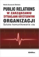 Public relations w zarządzaniu sytuacjami .... Autor: Kaczmarek-Śliwińska Monika. SmakLiter.pl Okładka książki Public relations w zarządzaniu sytuacjami ...