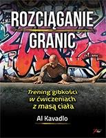 Rozciąganie granic. Autor: Al Kavadlo. SmakLiter.pl Okładka książki Rozciąganie granic