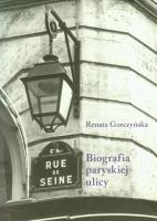 Rue de Seine. Biografia paryskiej ulicy.. Autor: Gorczyńska Renata. SmakLiter.pl Okładka książki Rue de Seine. Biografia paryskiej ulicy.