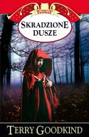 Skradzione dusze. Autor: Terry Goodkind. SmakLiter.pl Okładka książki Skradzione dusze