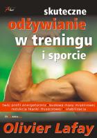 Skuteczne odżywianie w treningu i sporcie. Autor: Olivier Lafay. SmakLiter.pl Okładka książki Skuteczne odżywianie w treningu i sporcie