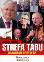 Strefa tabu. Największe afery III RP. Autor: Mańka Roman. SmakLiter.pl Okładka książki Strefa tabu. Największe afery III RP