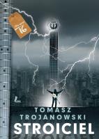 Stroiciel. Autor: Trojanowski Tomasz. SmakLiter.pl Okładka książki Stroiciel