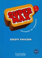 Super Max 1 ćw. PL HACHETTE. Autor: Denisot Hugues, Macquart-Martin Catherine. SmakLiter.pl Okładka książki Super Max 1 ćw. PL HACHETTE