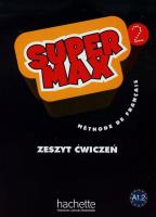 Super Max 2 ćw PL HACHETTE. Autor: H. Denisot, C. Macquart Martin. SmakLiter.pl Okładka książki Super Max 2 ćw PL HACHETTE