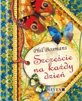 Szczęście na każdy dzień. Autor: Phil Bosmans. SmakLiter.pl Okładka książki Szczęście na każdy dzień