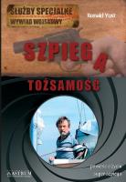 Tożsamość szpiega. Autor: Ronald Yust. SmakLiter.pl Okładka książki Tożsamość szpiega