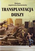 Transplantacja duszy. Autor: Jagielnicka-Kamieniecka Stefania. SmakLiter.pl Okładka książki Transplantacja duszy