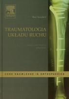 Traumatologia układu ruchu. Autor: Sanders Roy. SmakLiter.pl Okładka książki Traumatologia układu ruchu