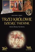 Trzej Królowie. Dziesięć Tajemnic. Autor: Grzegorz Górny. SmakLiter.pl Okładka książki Trzej Królowie. Dziesięć Tajemnic