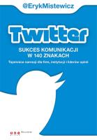 Okładka książki Twitter. Sukces komunikacji w 140 znakach.