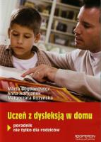 Uczeń z dysleksją w domu. Autor: Marta Bogdanowicz, Adryjanek Anna. SmakLiter.pl Okładka książki Uczeń z dysleksją w domu
