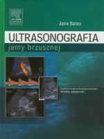 Ultrasonografia jamy brzusznej. Autor: Bates Jane A.. SmakLiter.pl Okładka książki Ultrasonografia jamy brzusznej