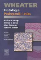 Wheater Histologia Podręcznik i atlas. Autor: Young Barbara, Lowe James S., Stevens Alan, Heath John W.. SmakLiter.pl Okładka książki Wheater Histologia Podręcznik i atlas