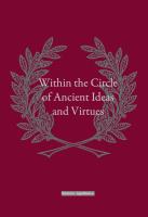 Within the Circle of Ancient Ideas and Virtues. Autor:   Praca zbiorowa. SmakLiter.pl Okładka książki Within the Circle of Ancient Ideas and Virtues