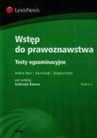 Wstęp do prawoznawstwa Testy egzaminacyjne. Autor: Bator Andrzej, Kozak Artur, Pulka Zbigniew. SmakLiter.pl Okładka książki Wstęp do prawoznawstwa Testy egzaminacyjne
