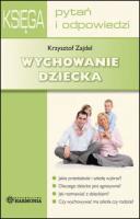 Wychowanie dziecka. Autor: Zajdel Krzysztof. SmakLiter.pl Okładka książki Wychowanie dziecka
