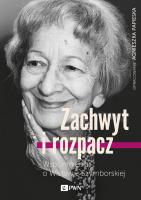 Zachwyt i rozpacz. Wspomnienia o W. Szymborskiej. Autor: Papieska Agnieszka. SmakLiter.pl Okładka książki Zachwyt i rozpacz. Wspomnienia o W. Szymborskiej