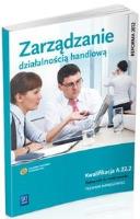 Zarządzanie działalnością handlową  A.22.2.. Autor: Zofia Mielczarczyk. SmakLiter.pl Okładka książki Zarządzanie działalnością handlową  A.22.2.