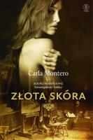 Złota skóra. Autor: Carla Montero. SmakLiter.pl Okładka książki Złota skóra