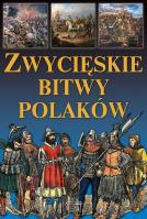 Zwycięskie bitwy Polaków. Autor: Opracowanie zbiorowe. SmakLiter.pl Okładka książki Zwycięskie bitwy Polaków