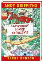 13-piętrowy domek na drzewie T.1.. Autor: Andy Griffiths. SmakLiter.pl Okładka książki 13-piętrowy domek na drzewie T.1.