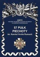 57 pułk piechoty im. Karola II króla Rumunii. Autor: Dymek Przemysław. SmakLiter.pl Okładka książki 57 pułk piechoty im. Karola II króla Rumunii