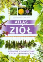 Atlas ziół. Kulinarne wykorzystanie roślin .... Autor: Halarewicz Aleksandra. SmakLiter.pl Okładka książki Atlas ziół. Kulinarne wykorzystanie roślin ...