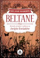 Beltane. Rytuały, przepisy i zaklęcia. Autor: Melanie Marquis. SmakLiter.pl Okładka książki Beltane. Rytuały, przepisy i zaklęcia