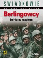 Berlingowcy. Żołnierze tragiczni. Autor: pod redakcją: Dominika Czapigo. SmakLiter.pl Okładka książki Berlingowcy. Żołnierze tragiczni