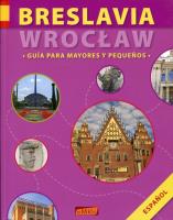 Breslavia/Wrocław. Guia Para Mayores y Pequenos. Autor: Wawrykowicz Anna. SmakLiter.pl Okładka książki Breslavia/Wrocław. Guia Para Mayores y Pequenos