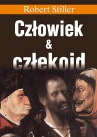 Człowiek i człekoid. Odkrycie dwóch gatunków w jednym rodzaju zoologicznym. Autor: Robert Stiller. SmakLiter.pl Okładka książki Człowiek i człekoid. Odkrycie dwóch gatunków w jednym rodzaju zoologicznym