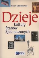 Dzieje kultury Stanów Zjednoczonych. Autor: Gołębiowski Marek. SmakLiter.pl Okładka książki Dzieje kultury Stanów Zjednoczonych