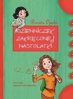 Dzienniczek zakręconej nastolatki 6. Autor: Opala Renata. SmakLiter.pl Okładka książki Dzienniczek zakręconej nastolatki 6