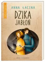 Dzika jabłoń. Autor: Łacina Anna. SmakLiter.pl Okładka książki Dzika jabłoń