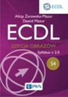 ECDL S4. Edycja obrazów. Syllabus v.2.0 PWN. Autor: Żarowska-Mazur Alicja, Mazurek Dawid. SmakLiter.pl Okładka książki ECDL S4. Edycja obrazów. Syllabus v.2.0 PWN