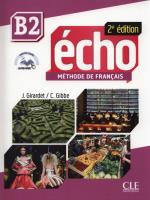 Echo B2 Methode de Francais + CD. Autor: Girardet J., C.Gibbe. SmakLiter.pl Okładka książki Echo B2 Methode de Francais + CD