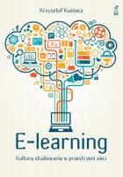 E-learning. Kultura studiowania w przestrzeni .... Autor: Kuźmicz Krzysztof. SmakLiter.pl Okładka książki E-learning. Kultura studiowania w przestrzeni ...
