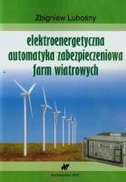 Okładka książki Elektroenerg. automatyka zabezp. farm wiatrowych