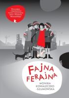 Fajna Ferajna. Autor: Kowaleczko-Szumowska Monika, Chojna-Duch Elżbieta. SmakLiter.pl Okładka książki Fajna Ferajna