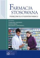 Farmacja stosowana. Podręcznik dla studentów.... Autor: Stanisław Janicki, Fiebiga Adolf, Małgorzata Sznitowska. SmakLiter.pl Okładka książki Farmacja stosowana. Podręcznik dla studentów...