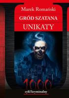 Gród Szatana. Unikaty. Autor: Romański Marek. SmakLiter.pl Okładka książki Gród Szatana. Unikaty