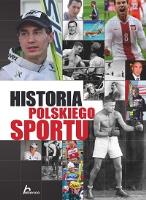 Historica. Historia polskiego sportu. Autor: Piotr Żak. SmakLiter.pl Okładka książki Historica. Historia polskiego sportu