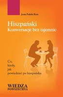 Hiszpański. Konwersacje bez tajemnic. Autor: Ruiz Jesus Pulido. SmakLiter.pl Okładka książki Hiszpański. Konwersacje bez tajemnic